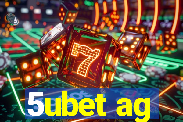 5ubet ag